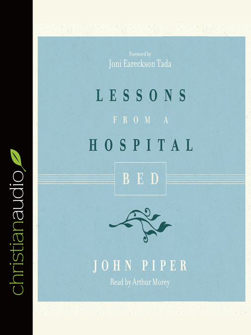 Title details for Lessons from a Hospital Bed by John Piper - Wait list